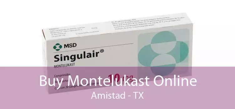 Buy Montelukast Online Amistad - TX