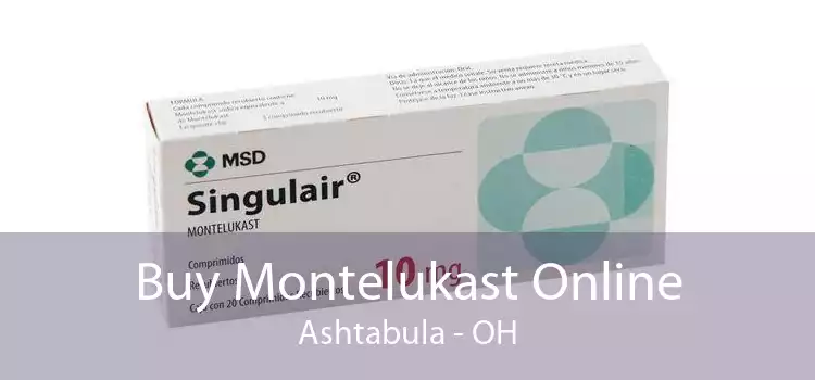 Buy Montelukast Online Ashtabula - OH