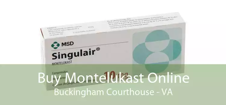 Buy Montelukast Online Buckingham Courthouse - VA