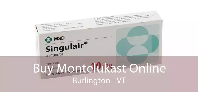 Buy Montelukast Online Burlington - VT