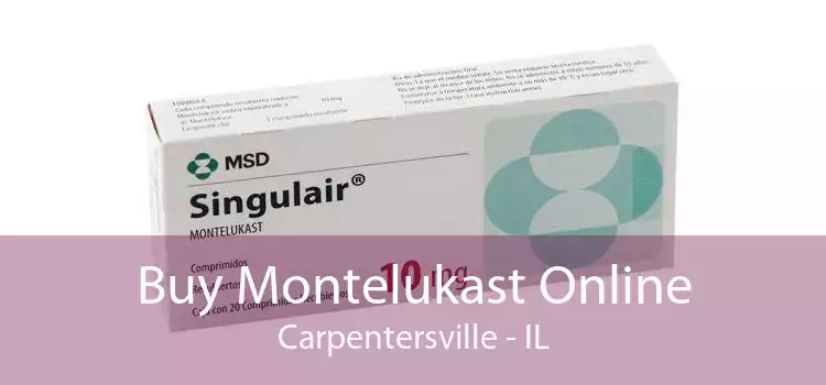 Buy Montelukast Online Carpentersville - IL
