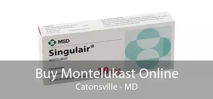 Buy Montelukast Online Catonsville - MD