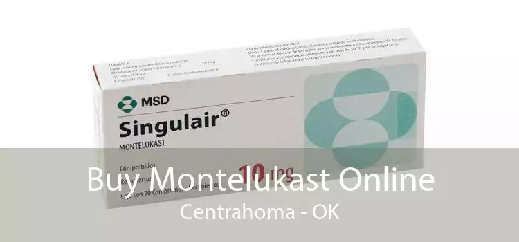 Buy Montelukast Online Centrahoma - OK