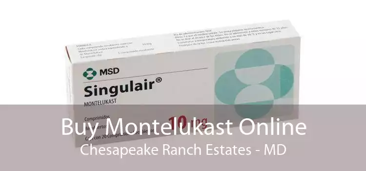 Buy Montelukast Online Chesapeake Ranch Estates - MD
