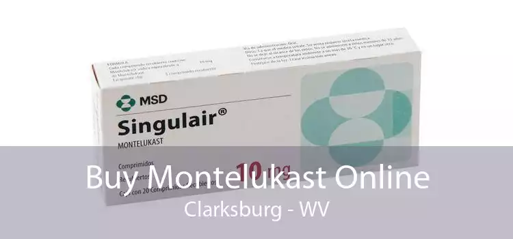 Buy Montelukast Online Clarksburg - WV