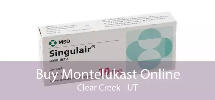 Buy Montelukast Online Clear Creek - UT