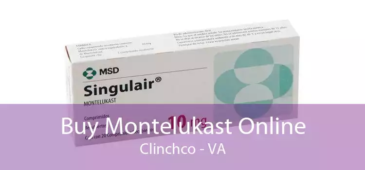 Buy Montelukast Online Clinchco - VA
