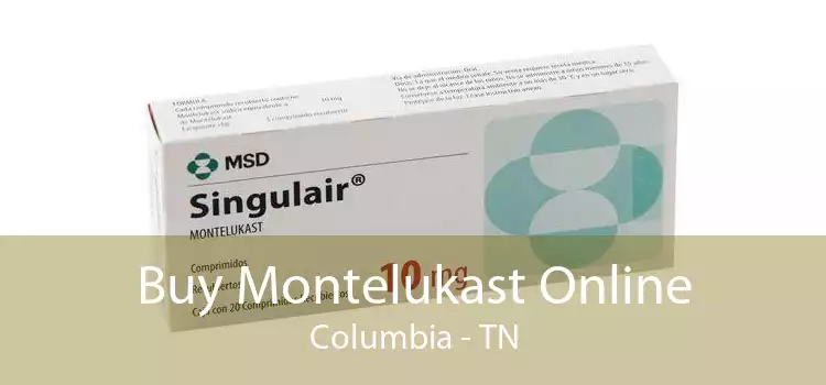 Buy Montelukast Online Columbia - TN