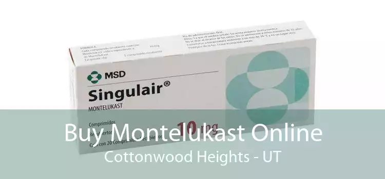 Buy Montelukast Online Cottonwood Heights - UT