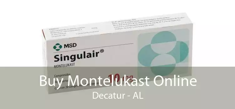 Buy Montelukast Online Decatur - AL